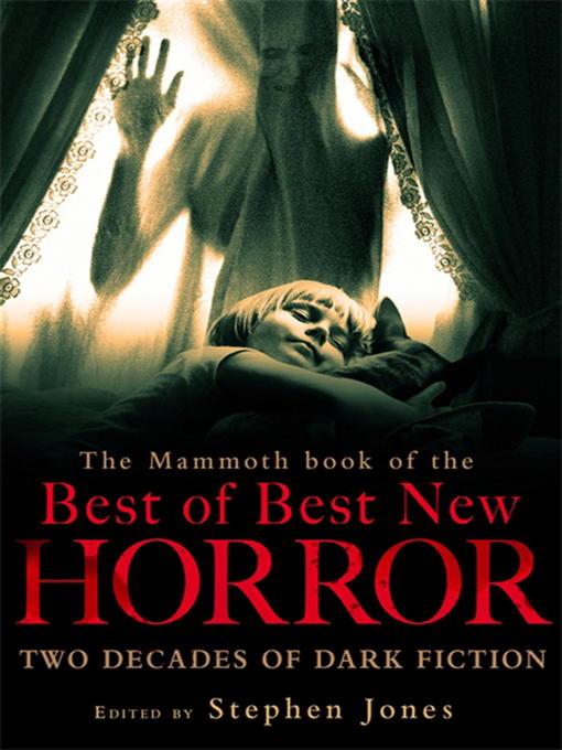 Title details for The Mammoth Book of the Best of Best New Horror by Stephen Jones - Available